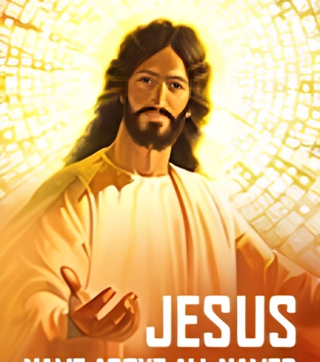 Jesus, Name Above All Names